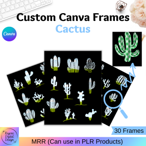 Cactus - 30 Custom Canva Frames